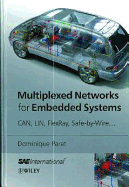 Multiplexed Networks for Embedded Systems: CAN, LIN, FlexRay, Safe-by-Wire - Paret, Dominique, and Riesco, Roderick (Translated by)