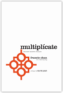 Multiplicate: Discipulos Haciendo Discipulos