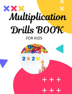 Multiplication Drills BOOK: Multiplication Math Tests Workbook, funny and Teachable, Grades 3-5, (120 pages 8.5x11 inch,21.59x27.94cm)