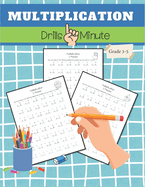Multiplication Drills Minute Grade 3-5: Quick and Effective Practice to Master Multiplication Facts