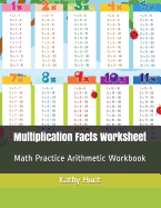 Multiplication Facts Worksheet: Math Practice Arithmetic Workbook