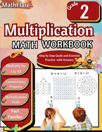 Multiplication Math Workbook 2nd Grade: Multiplication Grade 2, Multiplication Practice Single Digit for Kids, Multiplication Games, Drills and Fact Families