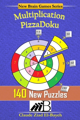 Multiplication PizzaDoku: New Brain Game With 140 New Puzzles - El-Bayeh, Claude Ziad