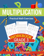 Multiplication Workbook Grade 3: Practical Math Exercises