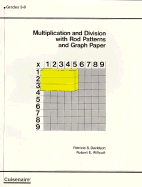 Multiplications and Division with Rod Patterns and Graph Paper