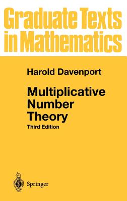Multiplicative Number Theory - Davenport, Harold, and Montgomery, H L (Revised by)