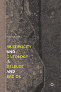 Multiplicity and Ontology in Deleuze and Badiou