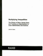 Multiplying Inequalities: The Effects of Race, Social Class, and Tracking on Opportunities to Learn Mathematics and Science