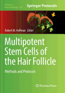 Multipotent Stem Cells of the Hair Follicle: Methods and Protocols