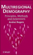 Multiregional Demography: Principles, Methods and Extensions