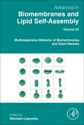 Multiresponsive Behavior of Biomembranes and Giant Vesicles - Lipowsky, Reinhard (Volume editor)