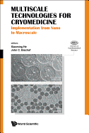 Multiscale Technologies for Cryomedicine