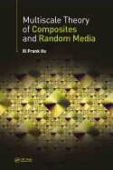 Multiscale Theory of Composites and Random Media