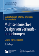 Multisensorisches Design von Verkaufsumgebungen: Sehen, Hren, Riechen