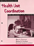 Multiskilling: Health Unit Coordination for the Health Care Provider