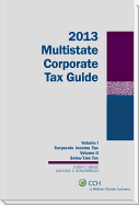 Multistate Corporate Tax Guide, 2013 Edition (2 Volumes) - Healy, John C, and Schadewald, Michael S