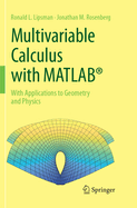 Multivariable Calculus with MATLAB: With Applications to Geometry and Physics