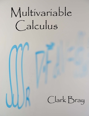 Multivariable Calculus - Bray, Clark