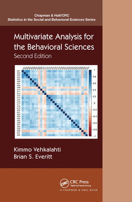 Multivariate Analysis for the Behavioral Sciences, Second Edition - Vehkalahti, Kimmo, and Everitt, Brian S.