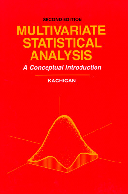 Multivariate Statistical Analysis: A Conceptual Introduction - Kachigan, Sam Kash