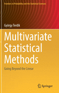 Multivariate Statistical Methods: Going Beyond the Linear