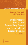Multivariate Statistical Modelling Based on Generalized Linear Models