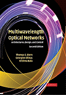 Multiwavelength Optical Networks: Architectures, Design, and Control - Stern, Thomas E, and Ellinas, Georgios, and Bala, Krishna