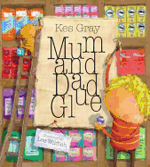 Mum and Dad Glue