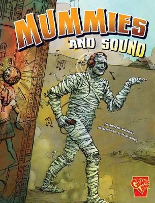 Mummies and Sound - Wacholtz, Anthony, and Olson, Joanne (Consultant editor)