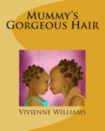 Mummy's Gorgeous Hair