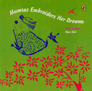 Mumtaz Embroiders Her Dreams - Rohatgi, Jolly