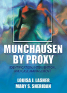 Munchausen by Proxy: Identification, Intervention, and Case Management