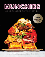 Munchies: Late-Night Meals from the World's Best Chefs [a Cookbook]