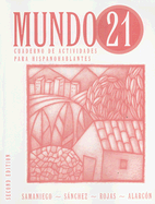 Mundo 21: Cuaderno de Actividades Para Hispanohablantes - Samaniego, Fabian a, and Rojas, Nelson, and Sanchez, Elba R
