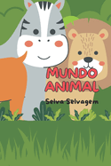 Mundo Animal: Selva Selvagem