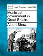 Municipal Government in Great Britain.