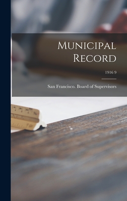 Municipal Record; 1916 9 - San Francisco (Calif ) Board of Supe (Creator)