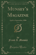 Munsey's Magazine, Vol. 15: April to September, 1896 (Classic Reprint)