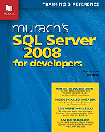 Murach's SQL Server 2008 for Developers: Training & Reference