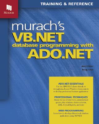 Murach's VB .Net Database Programming with ADO .Net - Price, Anne, and Lowe, Doug, and Prince, Anne