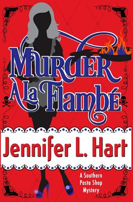 Murder A La Flambe - Hart, Jennifer L