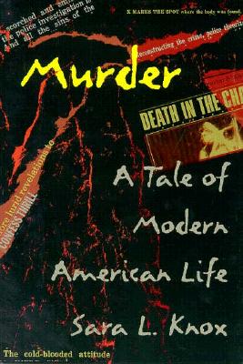 Murder: A Tale of Modern American Life - Knox, Sara L