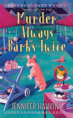 Murder Always Barks Twice - Hawkins, Jennifer