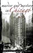 Murder and Mystery in Chicago: Stories from Sara Paretsky to Robert Bloch - Waugh, Carol-Lynn Rossel (Editor), and McSherry, Frank D, Jr. (Editor), and Greenberg, Martin Harry (Editor)