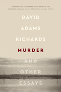 Murder: And Other Essays