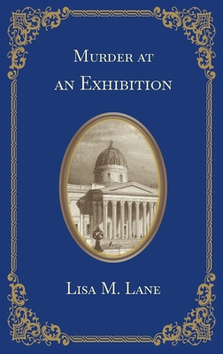 Murder at an Exhibition - Lane, Lisa M