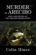 Murder at Arecibo: Life--And Death--At the Arecibo Observatory