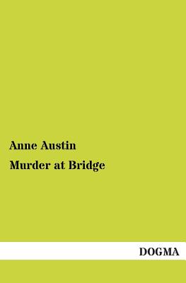 Murder at Bridge - Austin, Anne