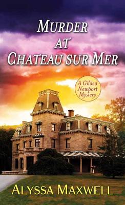 Murder at Chateau Sur Mer - Maxwell, Alyssa