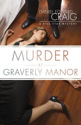 Murder at Graverly Manor - Craig, Daniel Edward